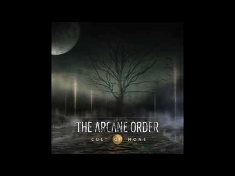 THE ARCANE ORDER - Cult of None [Full Album] + Promo 2014