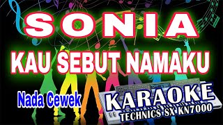 Download lagu KARAOKE SONIA KAU SEBUT NAMAKU MIXDUT (NADA CEWEK) KN7000 DENI RECORD mp3