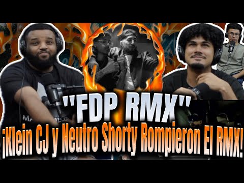 REACCIÓN a "FDP Remix"Neutro Shorty Es "La Cabra Del País"!!! Klein CJ Nos Soprendió!!!