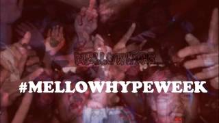 Mellowhype - LP ( mellowhypeweek)
