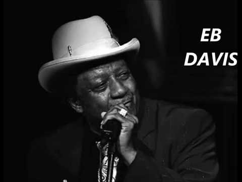 EB DAVIS Blues Band - What You Gonna Do