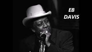 EB DAVIS Blues Band - What You Gonna Do