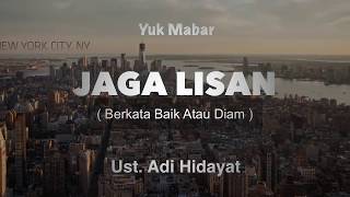 Download lagu Ceramah Pendek - Jaga Lisan - Ust. Adi Hidayat | Yuk Mabar mp3