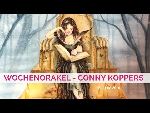 Wochenorakel vom 15.-21.08.2016 - Conny Koppers