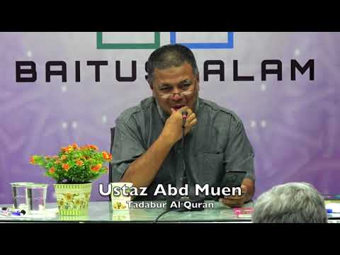 20190306 Ustaz Abd Muen : Tadabur Al Quran
