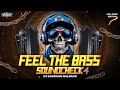 FEEL THE BASS 4 FULL BASS SOUNDCHECK DJ SHUBHAM HALDAUR POWERFUL DJ TEST