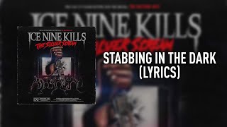 Ice Nine Kills - Stabbing in the dark (Lyrics)