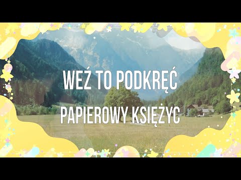 Weź To Podkręć  - Papierowy Księżyc