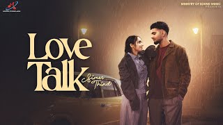 Love Talk (Official Video) | Simer Thind| Ministry of Sound Music  | Latest Punjabi Song 2026