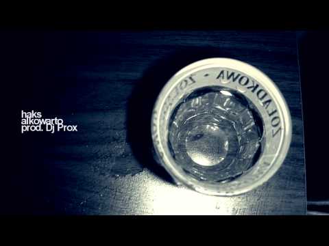 haks - Alkowarto (prod. Dj Prox)(DajNaLuz)