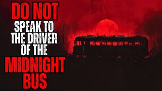 I Wish I Never Boarded the Midnight Bus | Creepypasta