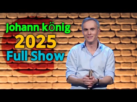 johann könig 2025- was haben ehe und politisches kabarett gemeinsam? full show
