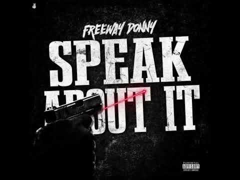 Freeway Donny - Speak About It