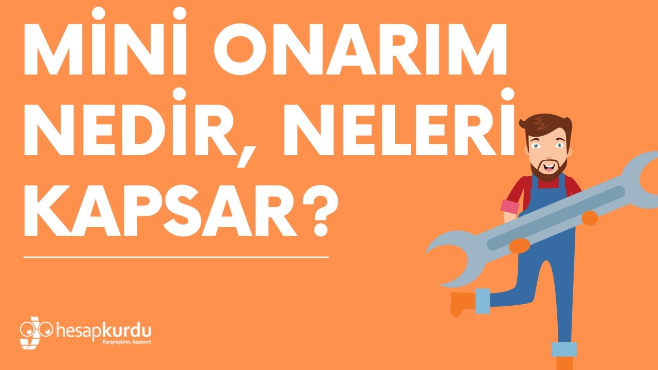 Mini Onarım Nedir, Neleri Kapsar?