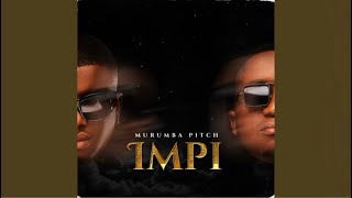 Download lagu Murumba Pitch, Kabza De Small & Mthunzi - Impi feat. Phila Dlozi mp3