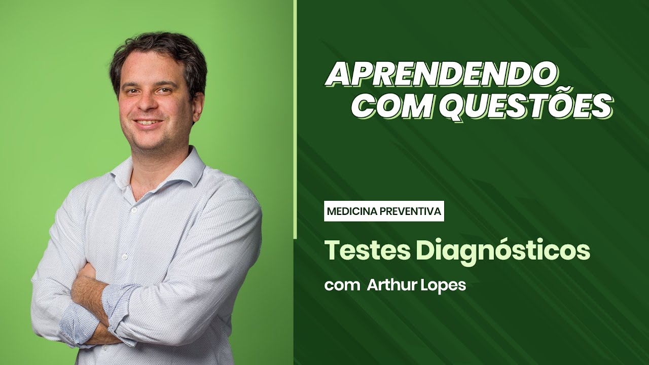 [RESIDÊNCIA MÉDICA] Medicina Preventiva - Testes Diagnósticos