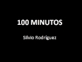 SILVIO RODRÍGUEZ 100 minutos 