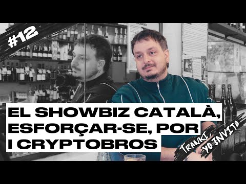 #12 MARC SARRATS: El showbiz català, esforçar-se, por i cryptobros | TRANKI, YO INVITO