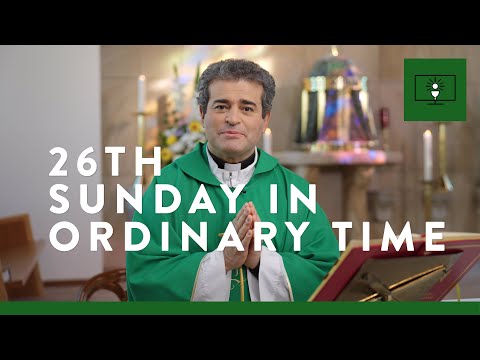 MASS FOR YOU AT HOME with Fr Mark De Battista – 26th Sunday in Ordinary Time [Yr C]