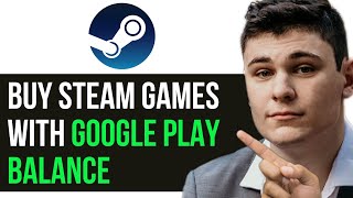 HOW TO BUY STEAM GAMES WITH GOOGLE PLAY BALANCE 2024! (FULL GUIDE)