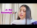 Je Roz Rusandeyn Mahnoor Channa