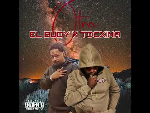 EL MALDITO BUDY x TOCXINA - OTRA