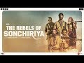 Sonchiriya Official Trailer