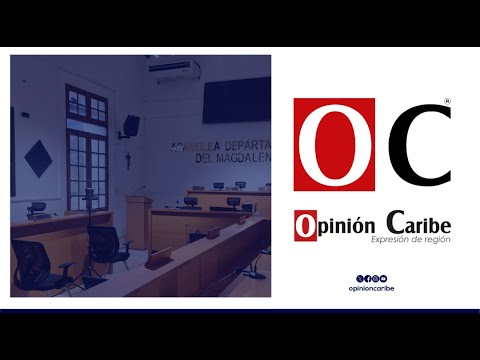 #EnVivoOC Sesión ordinaria de la Asamblea del Magdalena  2 de octubre 2025