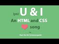 (yo)U & I - The HTML and CSS Love Song by Dani the Girl (starwarspunk) (yo)U & I - The HTML and CSS Love Song by Dani the Girl (starwarspunk)