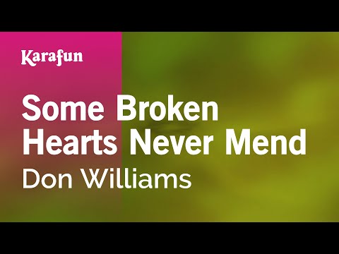 Some Broken Hearts Never Mend - Don Williams | Versione Karaoke | KaraFun
