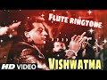 Toofan Song Flute Ringtone Best Ever Ringtone Vishwatma Movie Song