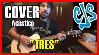 Cjs - "Tres" | Cover acústico