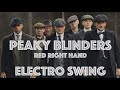 [Electro Swing Remix] Peaky Swingin' Blinders - Red Right Hand