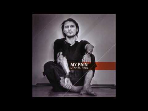 Utah M Paul At Work - My Pain