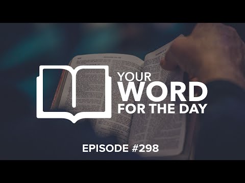 Your Word for the Day - Episode 298