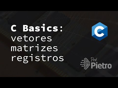 C Basics #004: vectors, matrices and records (structs) in C language (2021)