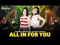 ARLIDA PUTRI Ft LEONA ZHEN ALL IN FOR YOU Feat RASTAMANIEZ Official Live Version