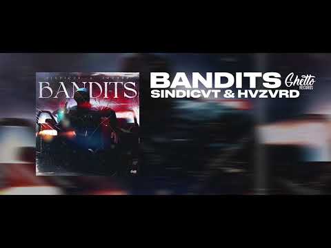 SINDICVT & HVZVRD - BANDITS