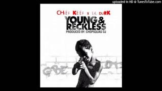 Lil Durk - Young &amp; Reckless Ft Chief Keef (Prod By ChopsquadDJ) (W/ Tags)
