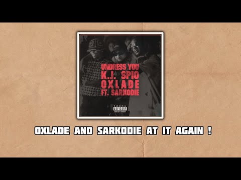 #oxlade & #sarkodie At It Again ! || KJ Spio ft Oxlade Sarkodie “Undress You” || (Reaction/Review)