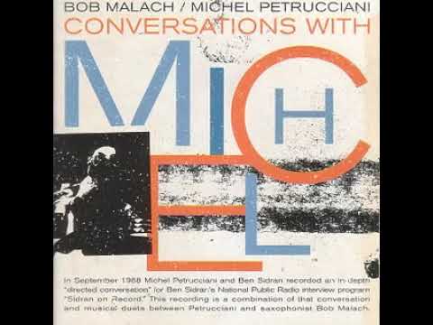 Michel Petrucciani - with Bob Malach, Bob Malach & Michel Petrucciani “Conversation With Michel”
