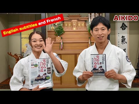 Ryuji Shirakawa’s Aikido: Soft Movement and Kuzushi【English subtitles and French subtitles】