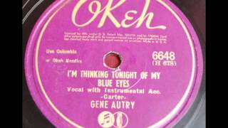 Gene Autry. I´m Thinking Tonight Of My Blue Eyes (Okeh 6648, 1942)
