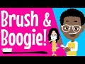 Brush Your Teeth Song Brush And Boogie