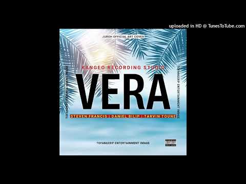 Steven Francis Ft. Daniel Bilip & Tarvin Toune - VERA - (Official Audio) Kangeo Recording Studio