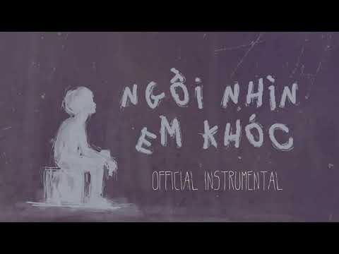 Ngồi Nhìn Em Khóc (Official Instrumental) w/@Sao1501