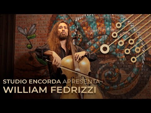 Studio Encorda apresenta: William Fedrizzi