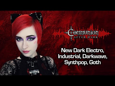 Communion After Dark -  Dark Electro, Darkwave, Synthpop - 11/24/2025
