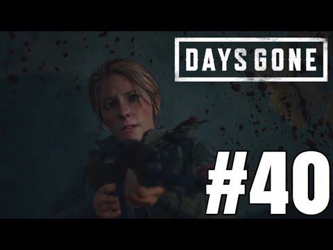 Days Gone Gameplay Walkthrough Part 40 - SO MANY OF THEM!