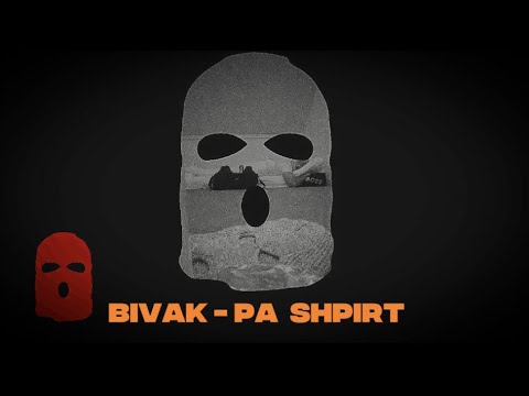 Bivak -  PA SHPIRT  (Official Lyrics video) Prod. Akki
